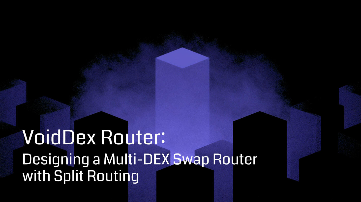 VoidDex Router: Designing a Multi-DEX Swap Router with Split Routing