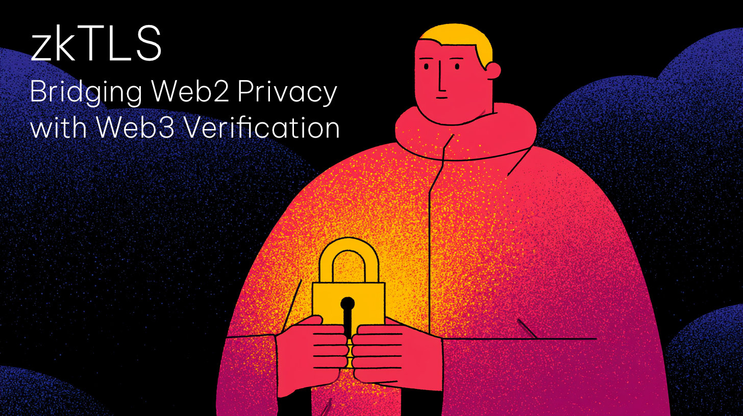 zkTLS: Bridging Web2 Privacy with Web3 Verification